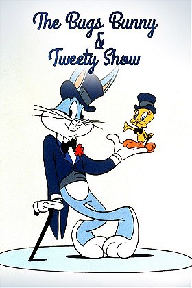 The Bugs Bunny and Tweety Show