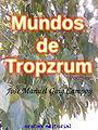 Mundos de Trópzrum: Poemas