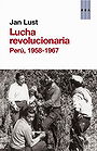 La lucha revolucionaria: Perú, 1958-1967