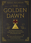 The Golden Dawn: The Original Account of the Teachings, Rites & Ceremonies of the Hermetic Order (Ll