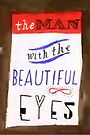 The Man with the Beautiful Eyes