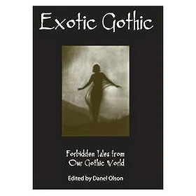 Exotic Gothic - Forbidden Tales from Our Gothic World