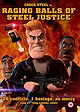 Raging Balls of Steel Justice