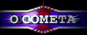 O Cometa                                  (1989- )