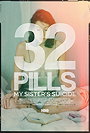 32 Pills: My Sister