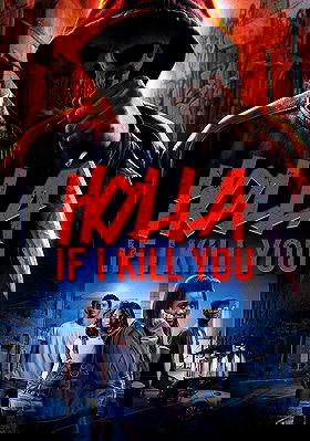 Holla If I Kill You