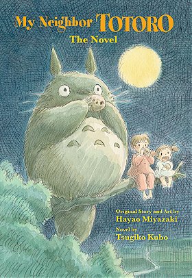 My Neighbor Totoro: A Novel