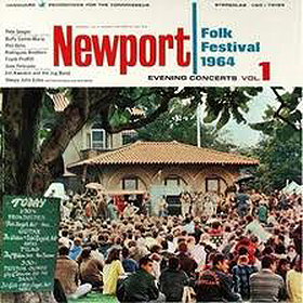 The Newport Folk Festival 1964 Evening Concerts: Vol. 1