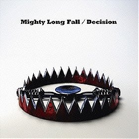 Mighty Long Fall / Decision