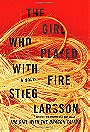The Girl Who Played with Fire (Millennium Trilogy, Book 2)