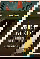 The Wind Up Bird Chronicle by Haruki Murakami 