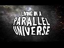 Living in a parallel universe| space documentary|
