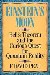 Einstein's Moon: Bell's Theorem and the Curious Quest for Quantum Reality