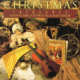 Christmas Treasures : The Beautiful Sounds of the Panflute and the Regency Orchestra