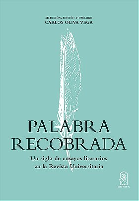 PALABRA RECOBRADA — Un siglo de ensayos literarios en la Revista Universitaria