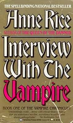 Interview with the Vampire - Book I of The Vampire Chronicles