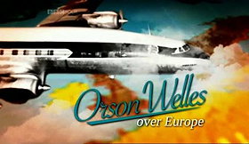 Orson Welles Over Europe