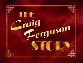 The Craig Ferguson Story