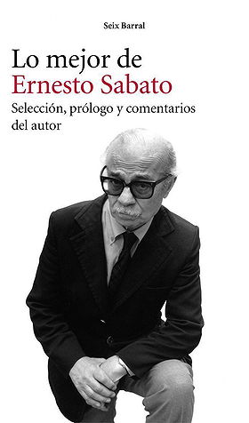 Lo mejor de Ernesto Sabato