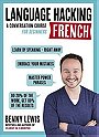 Language Hacking French (Language Hacking wtih Benny Lewis)