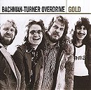 Bachman Turner Overdrive Gold 