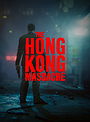 The Hong Kong Massacre