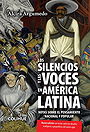 LOS SILENCIOS Y LAS VOCES EN AMÉRICA LATINA — NOTAS SOBRE EL PENSAMIENTO NACIONAL Y POPULAR