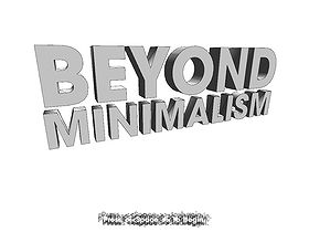 Beyond Minimalism