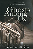 Ghosts Among us - Leslie Rule