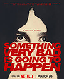 Something Very Bad Is Going to Happen