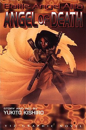 Battle Angel Alita: Angel of Death, Volume 06 (VIZ Graphic Novel)