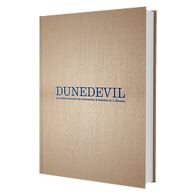Dunedevil: An Artistic Journey Into Abstraction & Isolation by J. Bannon (Second Edition)