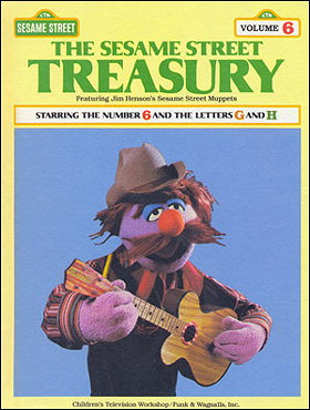 Sesame Street Treasury, Vol. 6: Starring the Number 6 and the Letter G and H