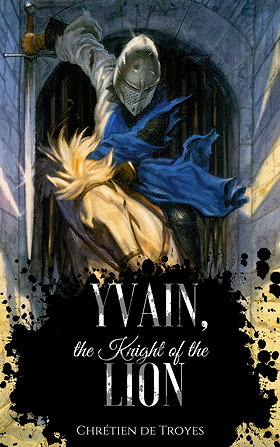 Yvain, or The Knight of the Lion