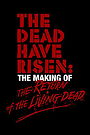 Return of the Living Dead: The Dead Have Risen