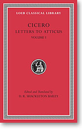 Cicero, XXII: Letters to Atticus, Volume I (Loeb Classical Library)