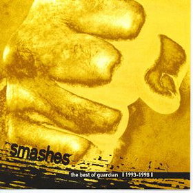 Smashes:  The Best of Guardian:  1993-1998
