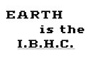 Earth is I.B.H.C. Intergalactic Base of Human Culture