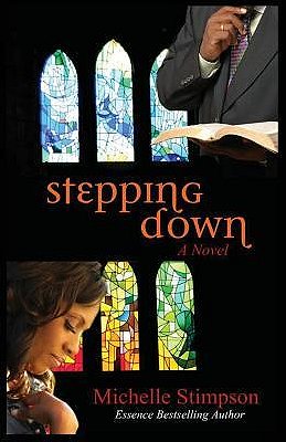 Stepping Down by Michelle Stimpson — Reviews, Discussion, Bookclubs, Lists