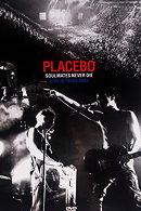 Placebo: Soulmates Never Die - Live in Paris 2003