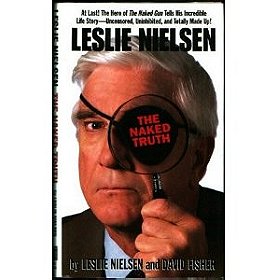Leslie Nielsen: The Naked Truth