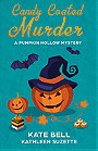 Candy Coated Murder: A Pumpkin Hollow Mystery, Book 1