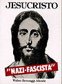 JESUCRISTO "NAZI-FASCISTA"