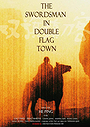 The Swordsman in Double Flag Town