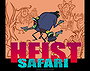 Heist Safari