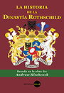 La Historia de la Dinastía Rothschild