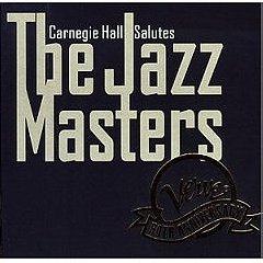 Carnegie Hall Salutes the Jazz Masters