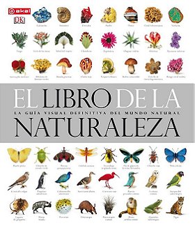 El libro de la Naturaleza. La guia visual definitiva del mundo natural