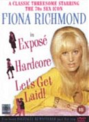 Fiona Richmond: Expose/Hardcore/Let's Get Laid! 
