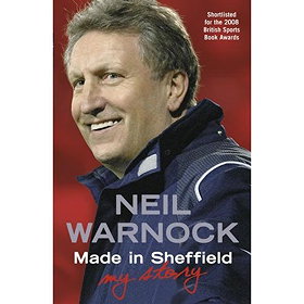 Made in Sheffield: Neil Warnock - My Story